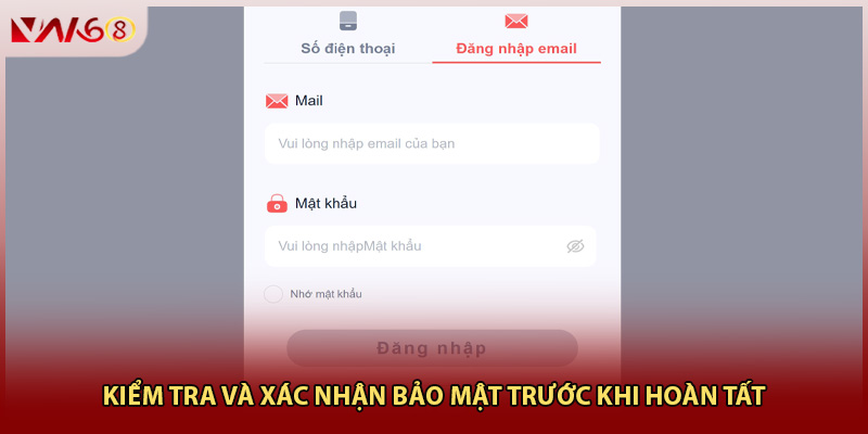 Kiểm tra và xác nhận bảo mật trước khi hoàn tất
